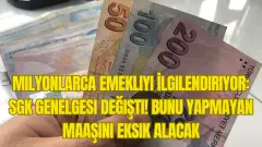 Milyonlarca Emekliyi İlgilendiriyor: SGK Genelgesi Değişti! Bunu Yapmayan Maaşını Eksik Alacak - Kada
